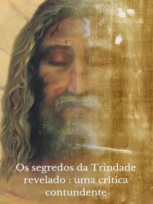 cover image of Os segredos da Trindade revelado